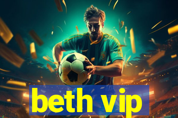 beth vip